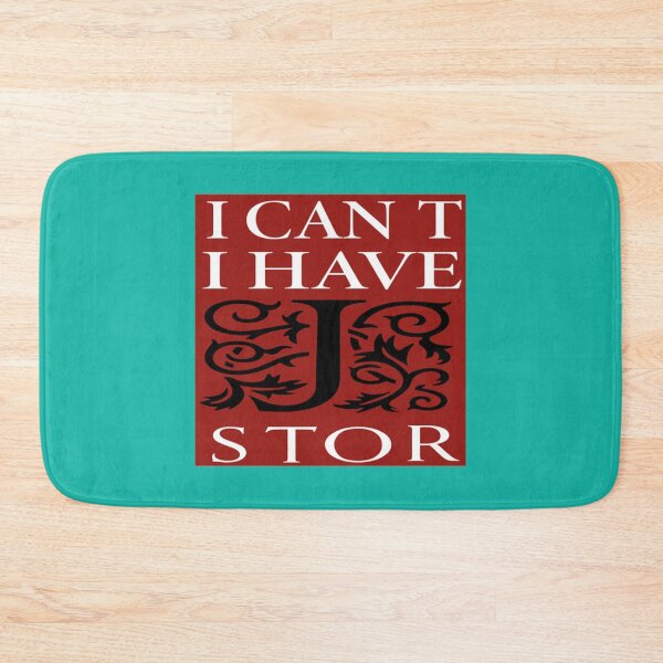 Item preview, I Can_t I Have JSTOR designed and sold by emGde.
