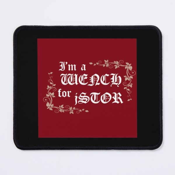 Item preview, I_m a Wench for jSTOR   designed and sold by emGde.
