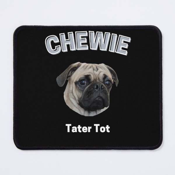Item preview, Chewie Tater Tot designed and sold by MugsAndDuds.