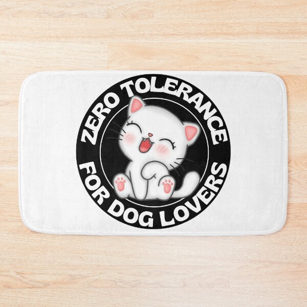 Item preview, Zero Tolerance For Dog Lovers Funny Kawaii Cat designed and sold by RGRamsey.