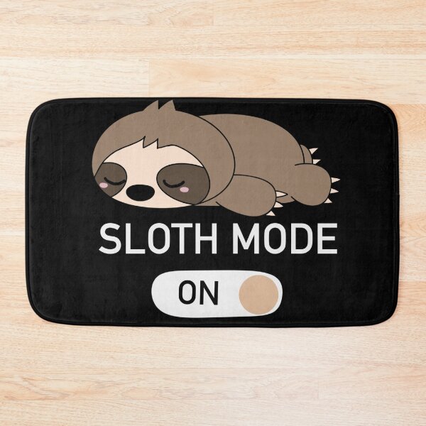 Item preview, Sloth Mode On designed and sold by Cedarrue.