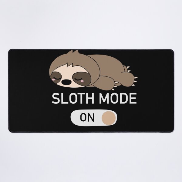 Item preview, Sloth Mode On designed and sold by Cedarrue.