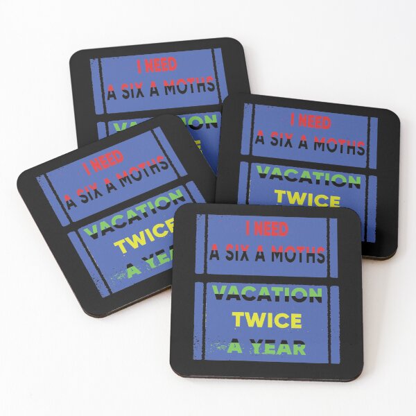 Item preview, I Need A Six Month Vacation Twice A Year designed and sold by FridPix.