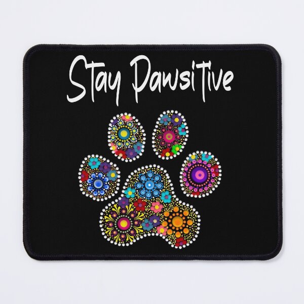 Item preview, Stay Pawsitive  designed and sold by Cedarrue.