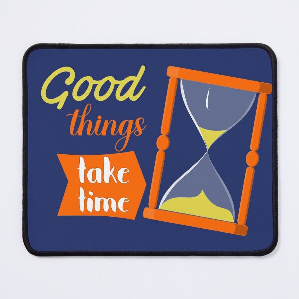 Item preview, Good things take time designed and sold by Marcia Motivos.