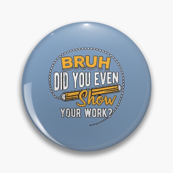 Item preview, Bruh did you even show your work - student sarcasm activity   designed and sold by KojoShop.
