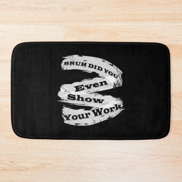Item preview, bruh did you even show your works Hard Work    designed and sold by KojoShop.