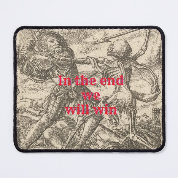 Item preview, In the end we will win designed and sold by thundercandy.