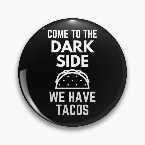 Item preview, Come To The Dark Side We Have Tacos designed and sold by EllConApparel.