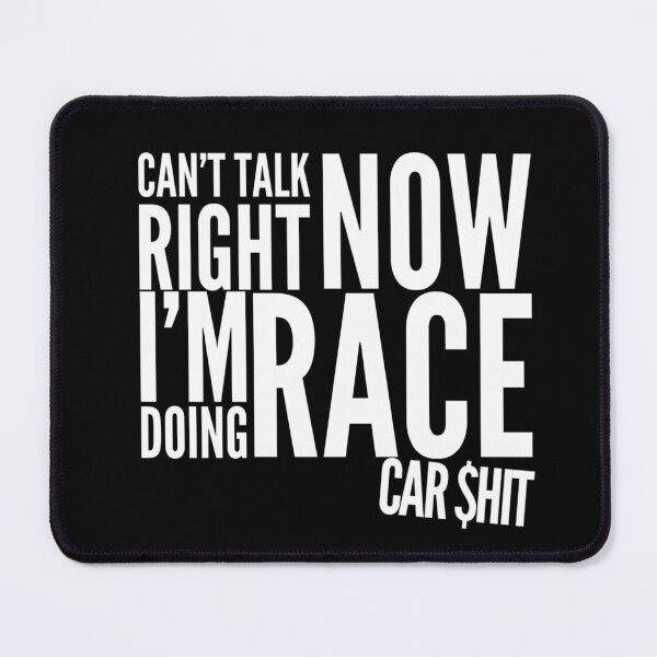 Item preview, Cant Talk Right Now Im Doing Race Car Shit Funny Racecar Money Racing Car Enthusiast designed and sold by CarantinedChaos.