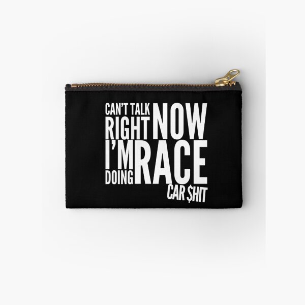 Item preview, Cant Talk Right Now Im Doing Race Car Shit Funny Racecar Money Racing Car Enthusiast  designed and sold by CarantinedChaos.
