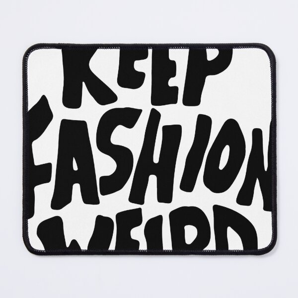 Item preview, Keep Fashion Weird designed and sold by mlarmon.