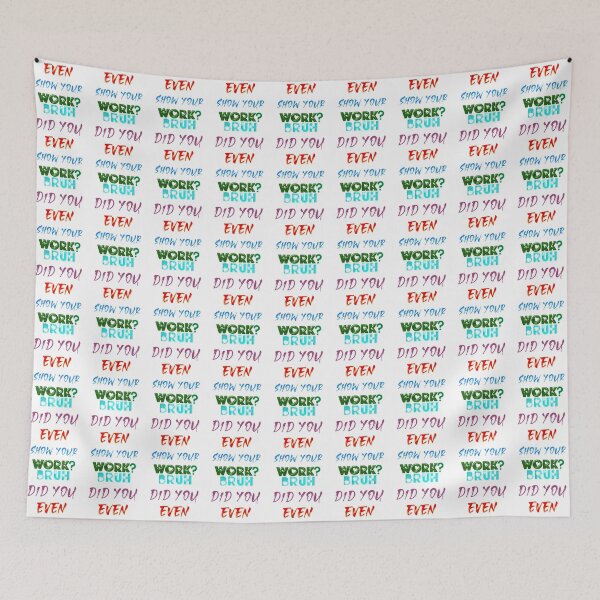 Item preview, bruh did you even show your work Funny  (1) designed and sold by KojoShop.