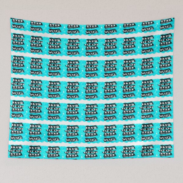 Item preview, bruh did you even show your works blue color    designed and sold by KojoShop.