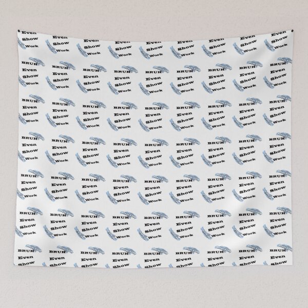 Item preview, Copy of bruh did you even show your work Funny  (1) designed and sold by KojoShop.