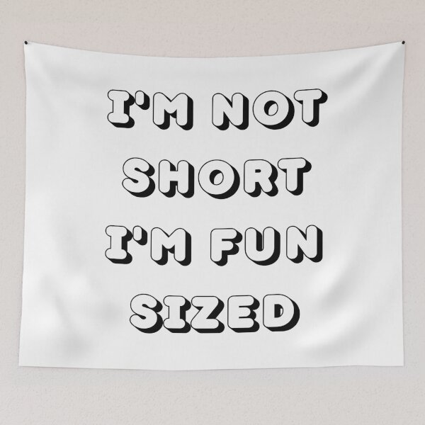 Item preview, Im Not Short Im Fun Sized. Funny Short People. designed and sold by That Cheeky Tee.