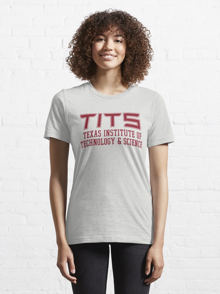 TITS (Texas Institute of Technology & Science) | Essential T-Shirt