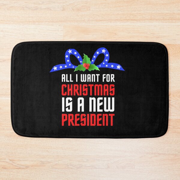 Item preview, All I Want For Christmas Is A New President designed and sold by SugarrMonkey.
