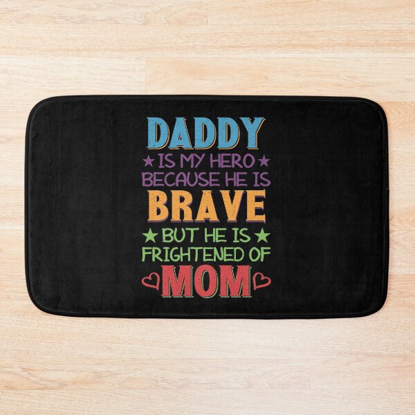 Item preview, Daddy is Brave But He Is Frightened Of My Mom | Funny Kids designed and sold by YAHIA-14.
