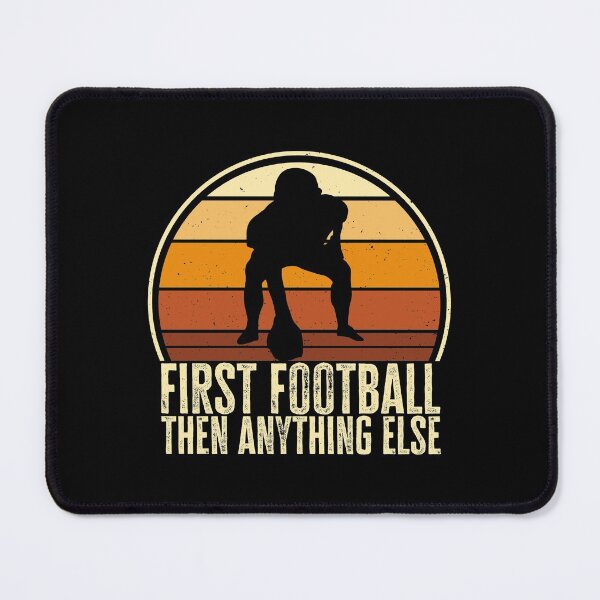 Item preview, First Football, Then Anything Else. Funny Football Player Quote, Gift for Football Fans designed and sold by AS-Shirts.