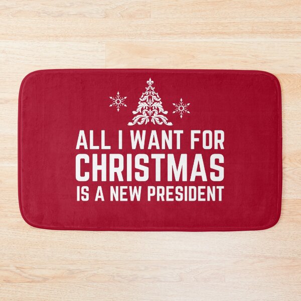 Item preview, All I Want For Christmas Is A New President  designed and sold by SugarrMonkey.