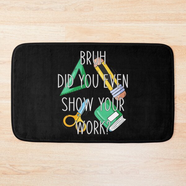 Item preview, hermano, ¿incluso mostraste tu trabajo? designed and sold by Nibbless507.
