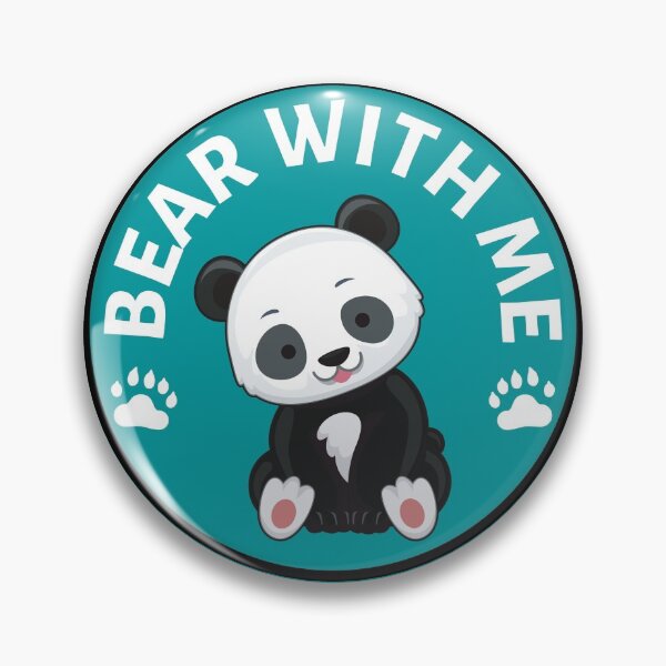 Item preview, Bear with me Panda Pun- Cute Animal Friendly Panda - Gift for Panda Lovers designed and sold by CaitU.