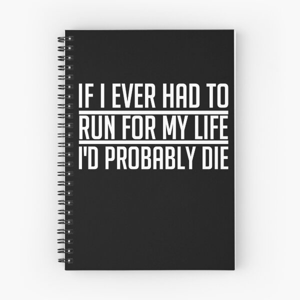 Item preview, If I Ever Had To Run For My Life I'd Probably Die designed and sold by SewnMemories.