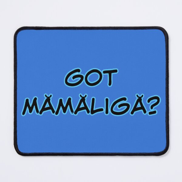 Item preview, Got Mămăligă? designed and sold by andmarstan.