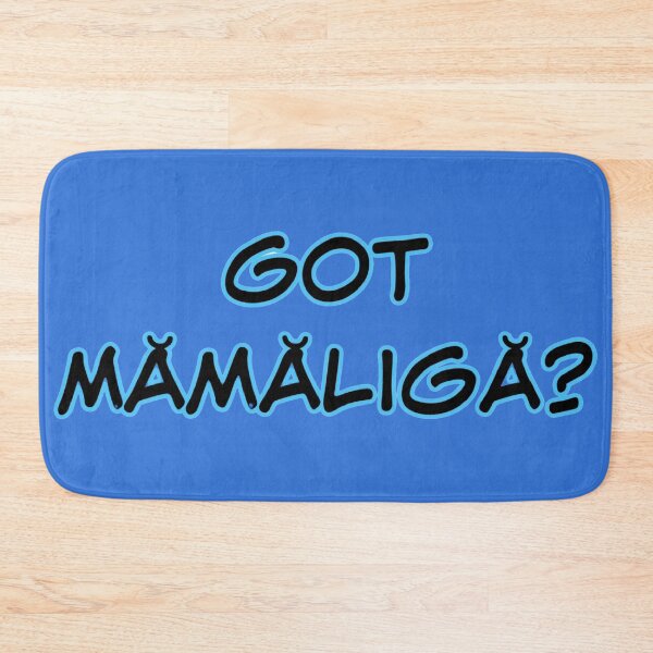 Item preview, Got Mămăligă? designed and sold by andmarstan.