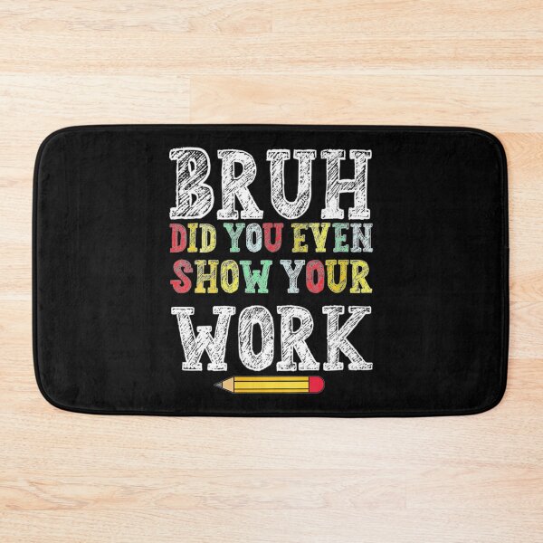 Item preview, hermano, ¿incluso mostraste tu trabajo? designed and sold by Nibbless507.