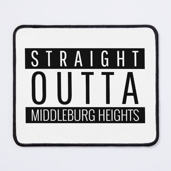 Item preview, Straight Outta Middleburg Heights Ohio designed and sold by Teelogic.