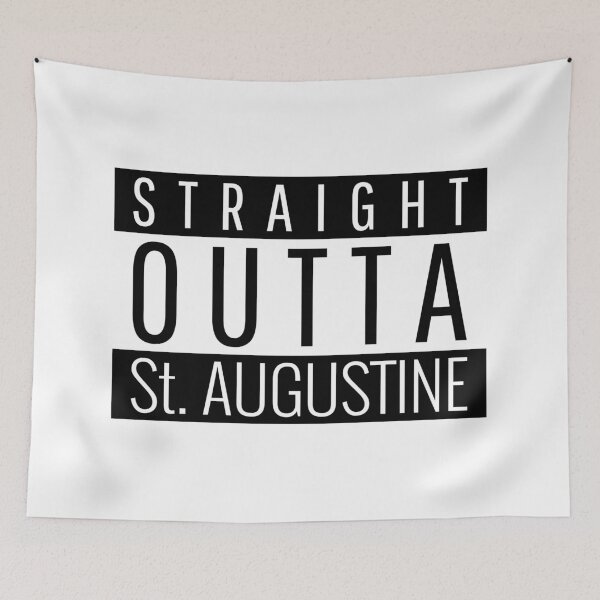 Item preview, Straight Outta St. Augustine Florida  designed and sold by Teelogic.