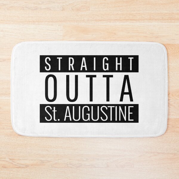 Item preview, Straight Outta St. Augustine Florida  designed and sold by Teelogic.