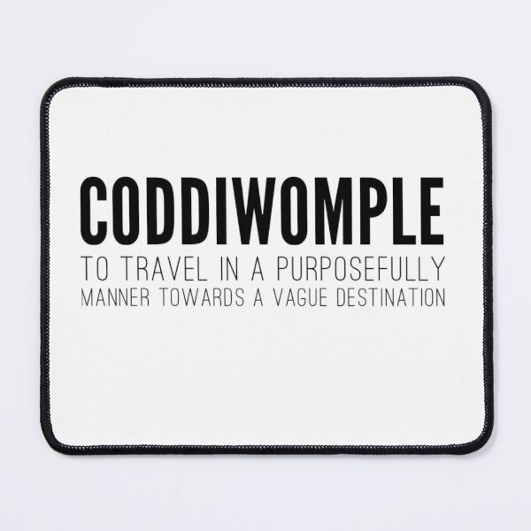 Item preview, Coddiwomple designed and sold by WearToExplore.