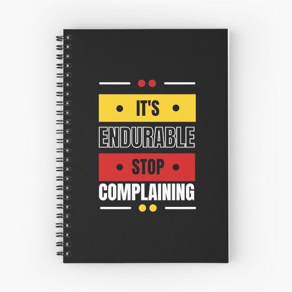 Item preview, ITS ENDURABLE STOP COMPLAINING designed and sold by FbCreative.