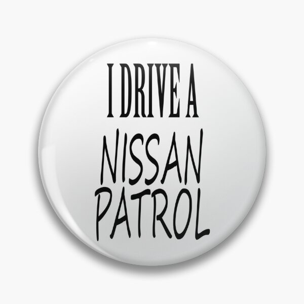 Item preview, I Drive a Nissan Patrol   designed and sold by Fairbrushshirts.