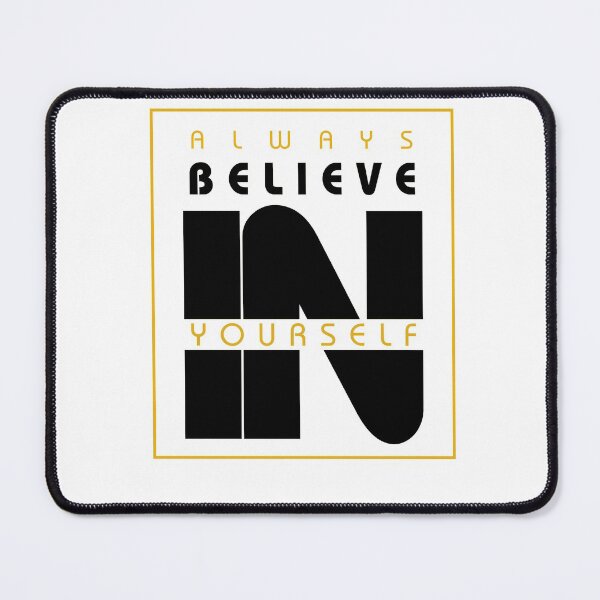 Item preview, always believe in yourself designed and sold by fazalTshirts.