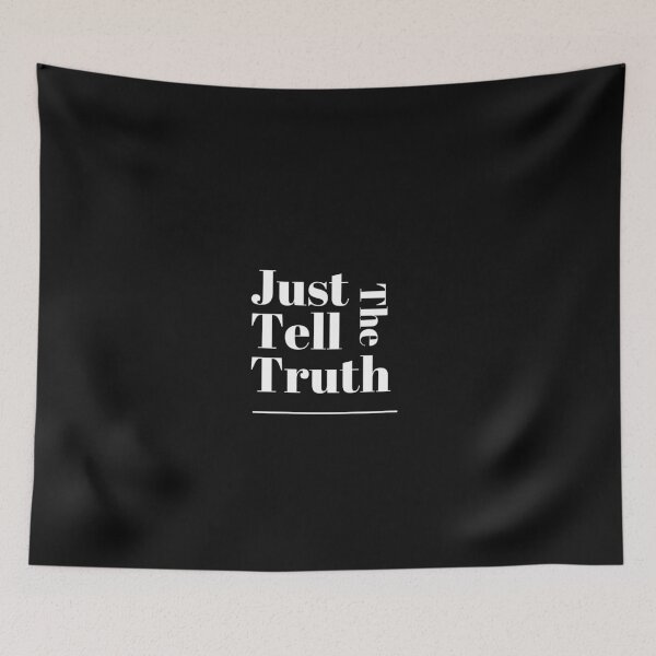 Item preview, JUST TELL THE TRUTH designed and sold by FbCreative.