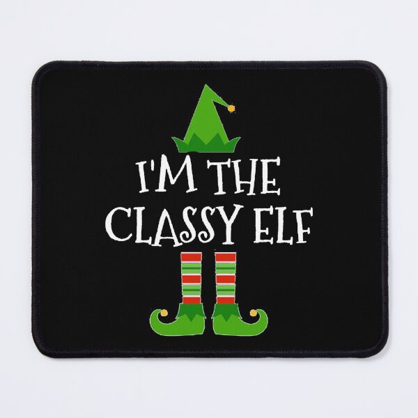 Item preview, I'm The Classy Elf Matching Family Group Christmas product designed and sold by TopRatedDesigns.