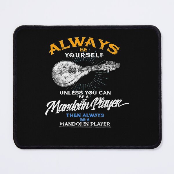 Item preview, Always Be Yourself Be Mandolin Player Funny Music designed and sold by HansWerne.
