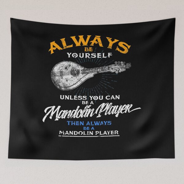 Item preview, Always Be Yourself Be Mandolin Player Funny Music designed and sold by HansWerne.