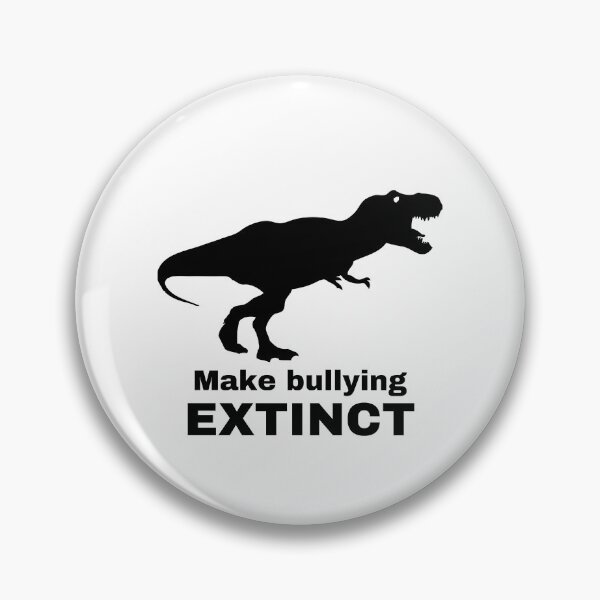 Item preview, Make bullying EXTINCT designed and sold by Anxatzi.