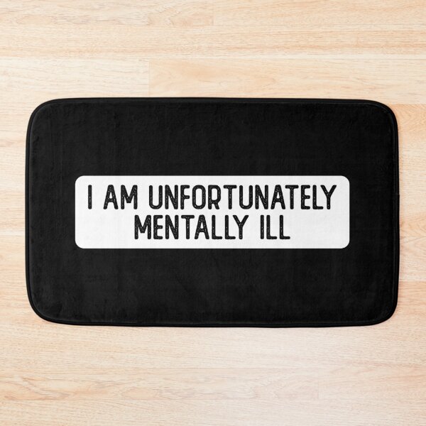 Item preview, I Am Unfortunately Mentally ill Cool Bumper designed and sold by Sour Soul.