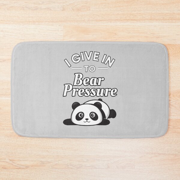 Item preview, I give in to Bear Pressure Panda Pun- Cute Animal Friendly Panda - Gift for Panda Lovers designed and sold by CaitU.