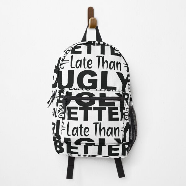 Item preview, Better late than ugly - funny quotes, funny meme designed and sold by Delandor.