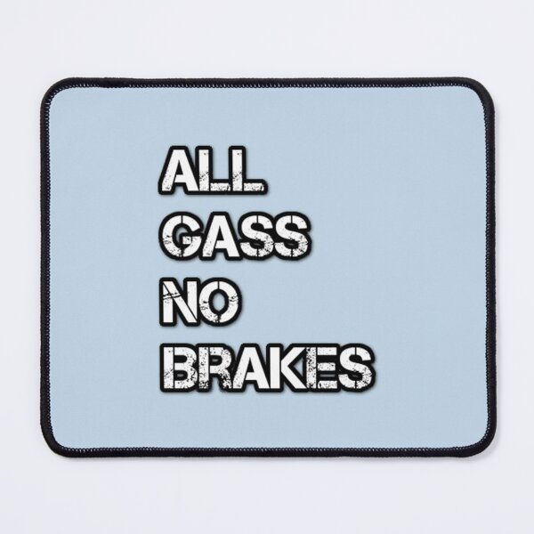 Item preview, All Gas No Brakes designed and sold by ClotheDesigng.