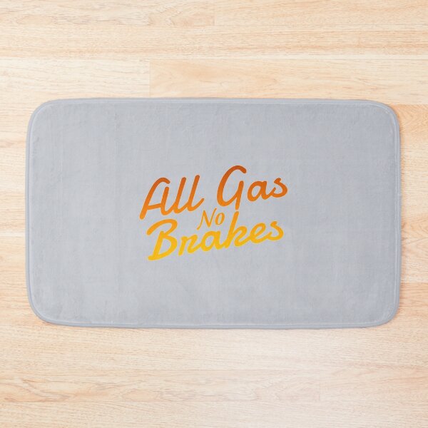 Item preview, All gas no brakes  designed and sold by ClotheDesigng.