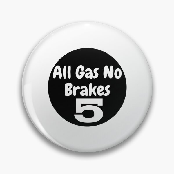 Item preview, All gas no brakes  designed and sold by ClotheDesigng.