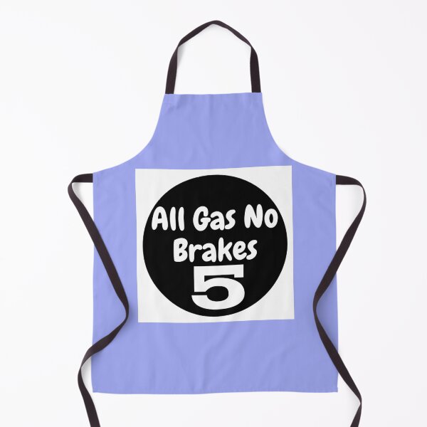 Item preview, All gas no brakes designed and sold by ClotheDesigng.
